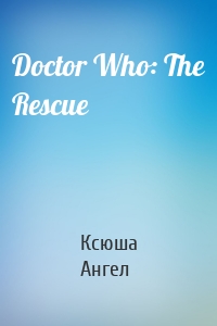 Doctor Who: The Rescue