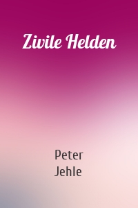 Zivile Helden