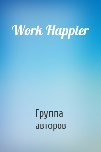 Work Happier