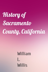 History of Sacramento County, California