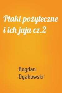 Ptaki pożyteczne i ich jaja cz.2