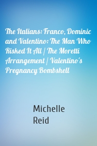 The Italians: Franco, Dominic and Valentino: The Man Who Risked It All / The Moretti Arrangement / Valentino's Pregnancy Bombshell