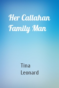 Her Callahan Family Man