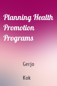 Planning Health Promotion Programs