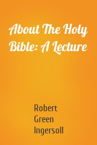 About The Holy Bible: A Lecture