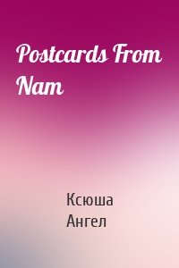 Postcards From Nam