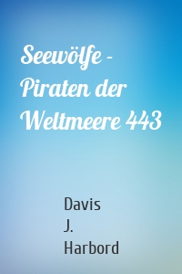 Seewölfe - Piraten der Weltmeere 443