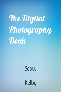 The Digital Photography Book