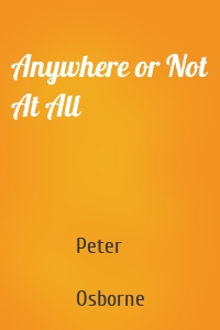 Anywhere or Not At All