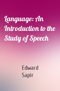 Language: An Introduction to the Study of Speech