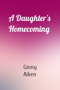 A Daughter's Homecoming