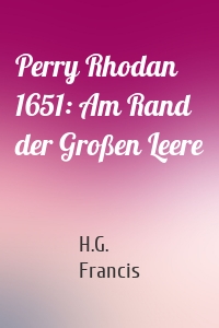 Perry Rhodan 1651: Am Rand der Großen Leere