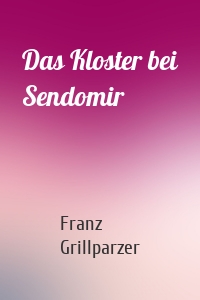 Das Kloster bei Sendomir