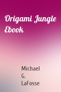 Origami Jungle Ebook