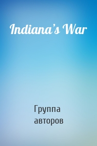 Indiana’s War