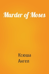 Murder of Moses