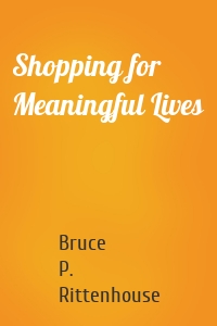 Shopping for Meaningful Lives