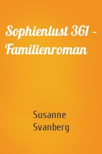 Sophienlust 361 – Familienroman