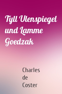 Tyll Ulenspiegel und Lamme Goedzak