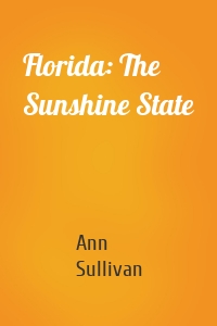 Florida: The Sunshine State