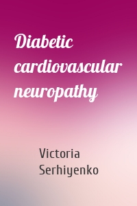 Diabetic cardiovascular neuropathy