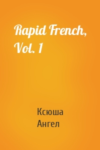 Rapid French, Vol. 1