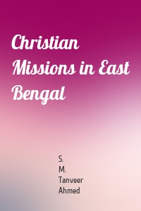 Christian Missions in East Bengal