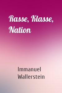 Rasse, Klasse, Nation