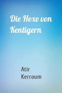 Die Hexe von Kentigern