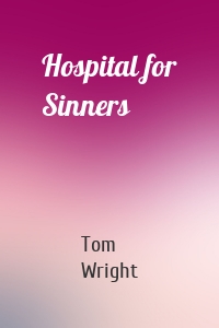 Hospital for Sinners
