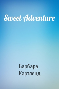Sweet Adventure