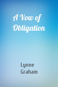A Vow of Obligation