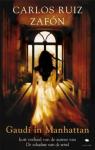 Карлос Руис Сафон - Гауді на Мангеттені