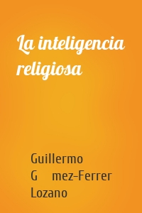 La inteligencia religiosa