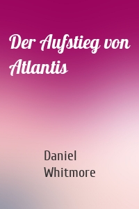 Der Aufstieg von Atlantis