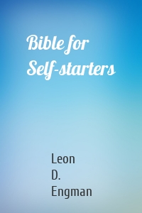 Bible for Self-starters