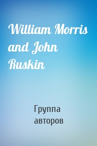 William Morris and John Ruskin