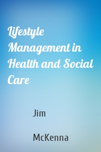 Lifestyle Management in Health and Social Care
