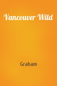 Vancouver Wild