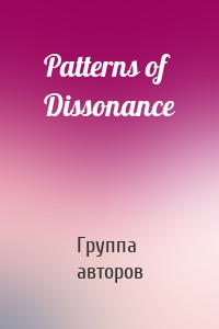 Patterns of Dissonance