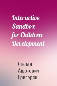 Interactive Sandbox for Children Development