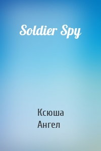 Soldier Spy