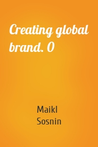 Creating global brand. 0
