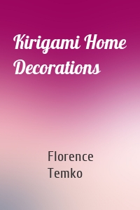 Kirigami Home Decorations