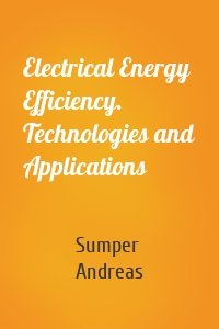 Electrical Energy Efficiency. Technologies and Applications