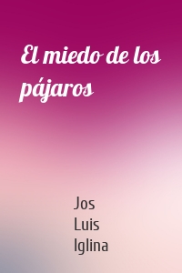 El miedo de los pájaros