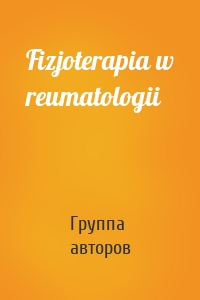 Fizjoterapia w reumatologii