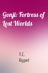 Gonji: Fortress of Lost Worlds