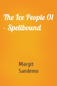 The Ice People 01 - Spellbound