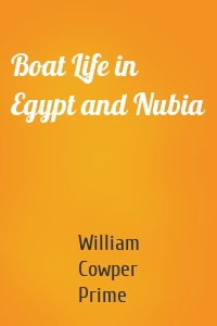 Boat Life in Egypt and Nubia